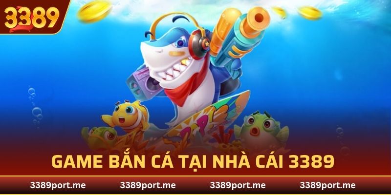 Tham gia game bắn cá online hấp dẫn tại 3389