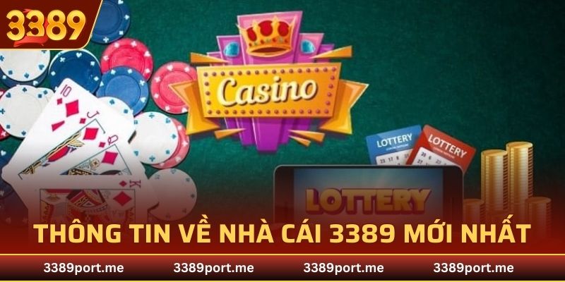 Giới thiệu về nhà cái 3389 casino uy tín